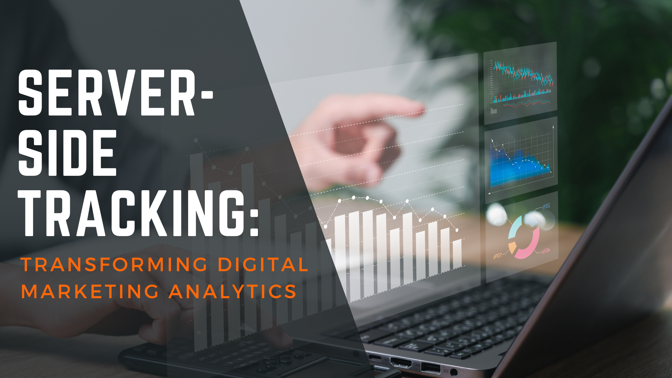 Exploring Server-Side Tracking: Revolutionising Digital Marketing Analytics